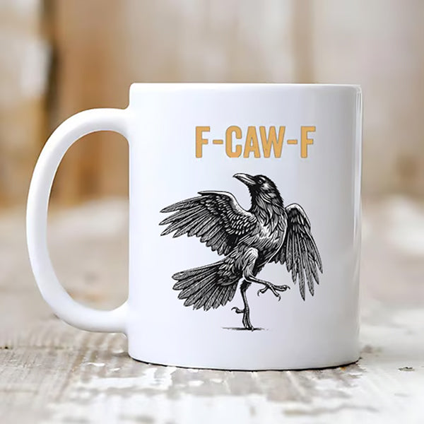 🔥  F-Caw-F Funny Chicken Mug